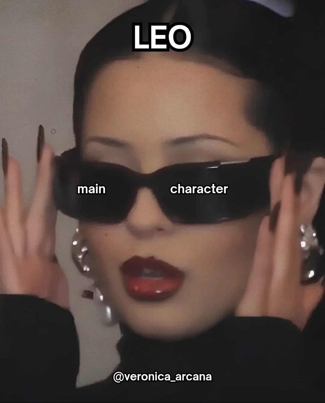 Leo main character meme: a woman in sunglasses with main and character written across the lenses.