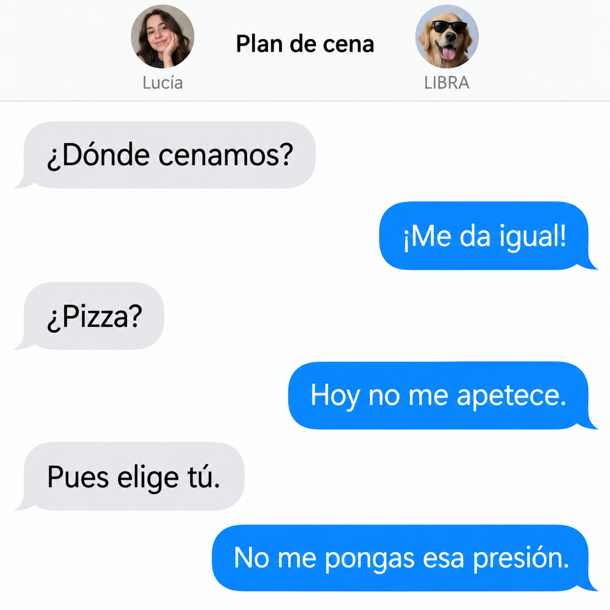 Chat ficticio: Libra dice que le da igual dónde cenar, rechaza la pizza y se agobia cuando le toca elegir.