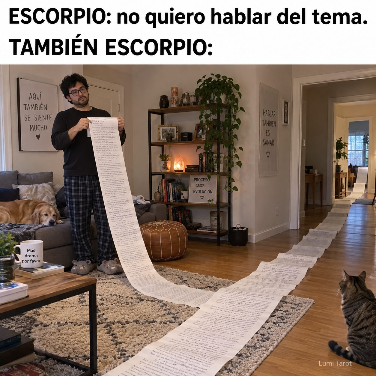 Meme de Escorpio: no quiere hablar, pero despliega un rollo de papel interminable.