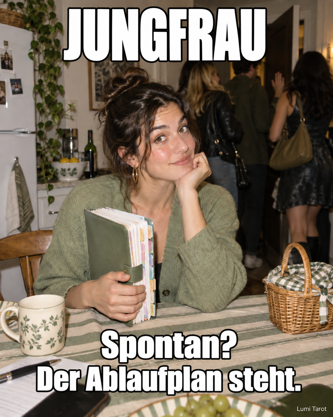 Jungfrau-Meme: Eine Frau hält einen Terminplaner und hat den Ablauf für einen spontanen Ausflug schon vorbereitet.