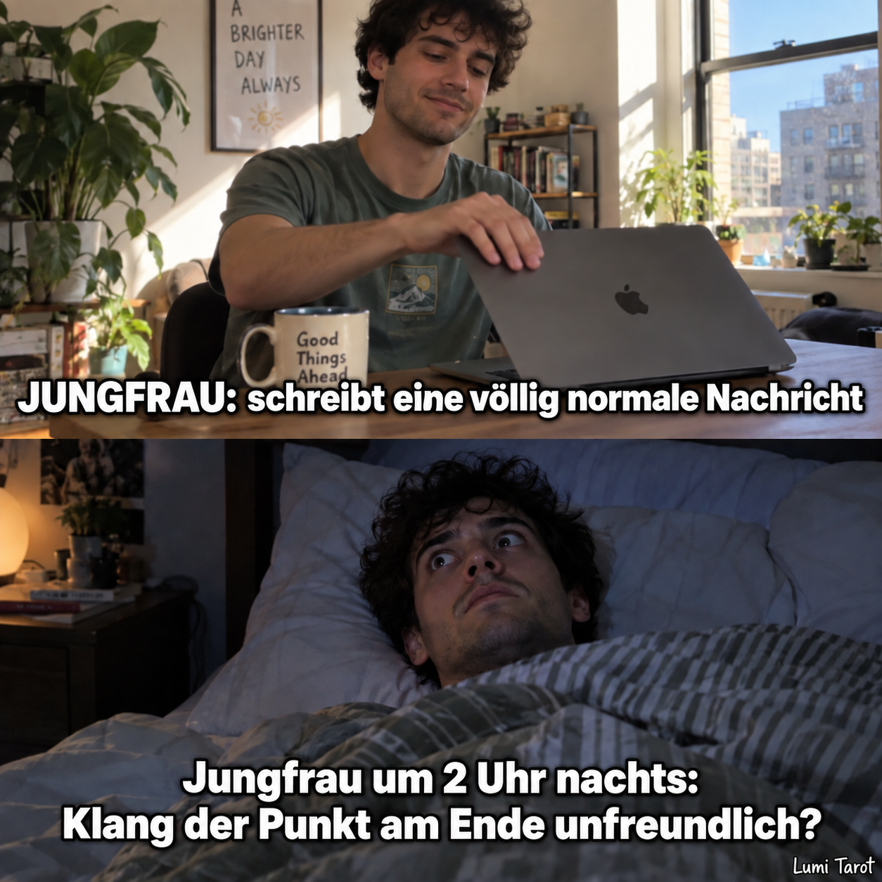 Jungfrau-Meme: Ein Mann verschickt eine normale Nachricht und grübelt nachts über den Punkt am Satzende.